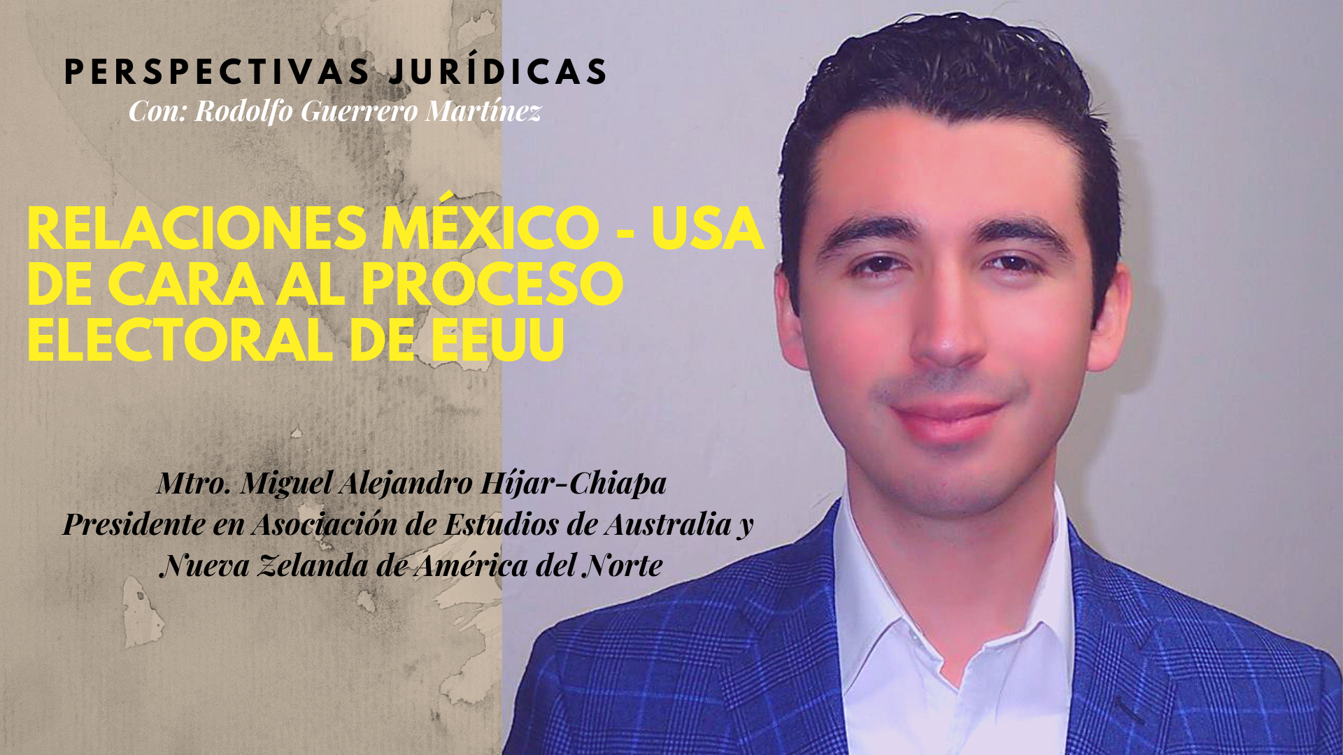 Relaciones México – USA de Cara al Proceso Electoral de EEUU