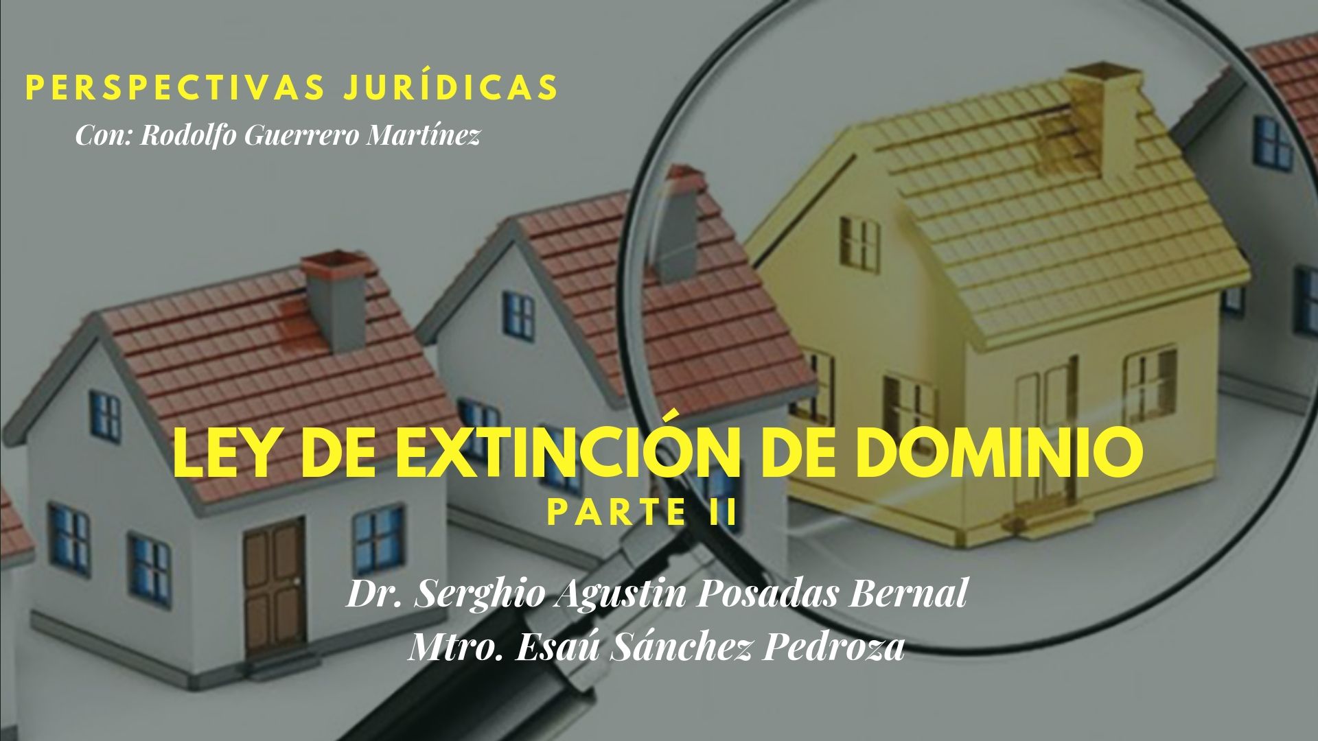 Perspectivas Jurídicas. Ley de Extinción de Dominio Parte II